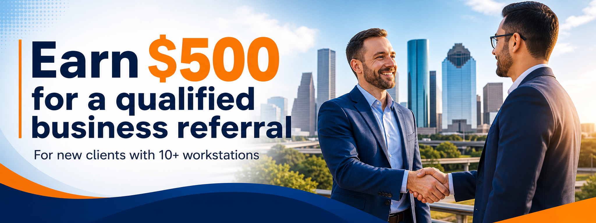 Earn $500 for a qualified business referral for new clients with 10 or more workstations